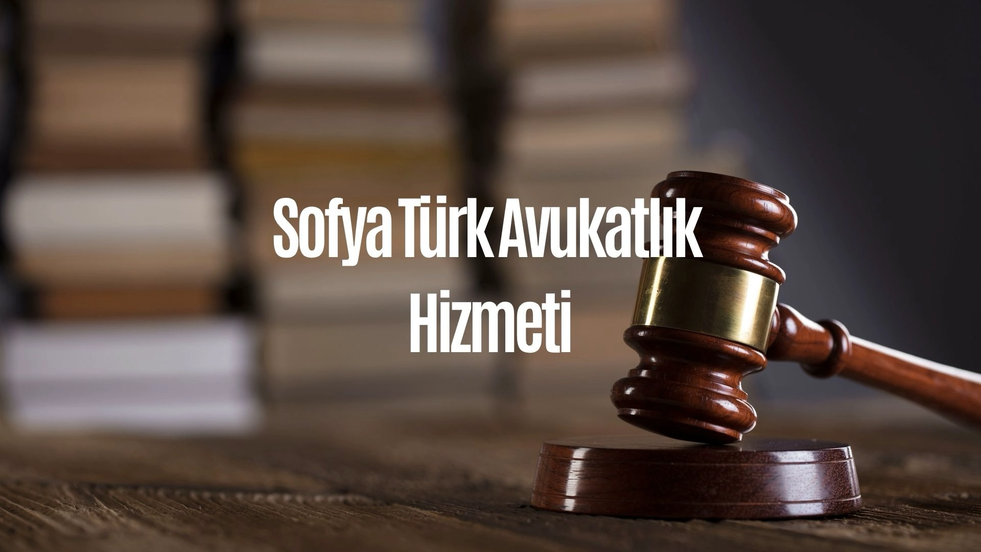 Sofya Türk Avukatlık Hizmeti