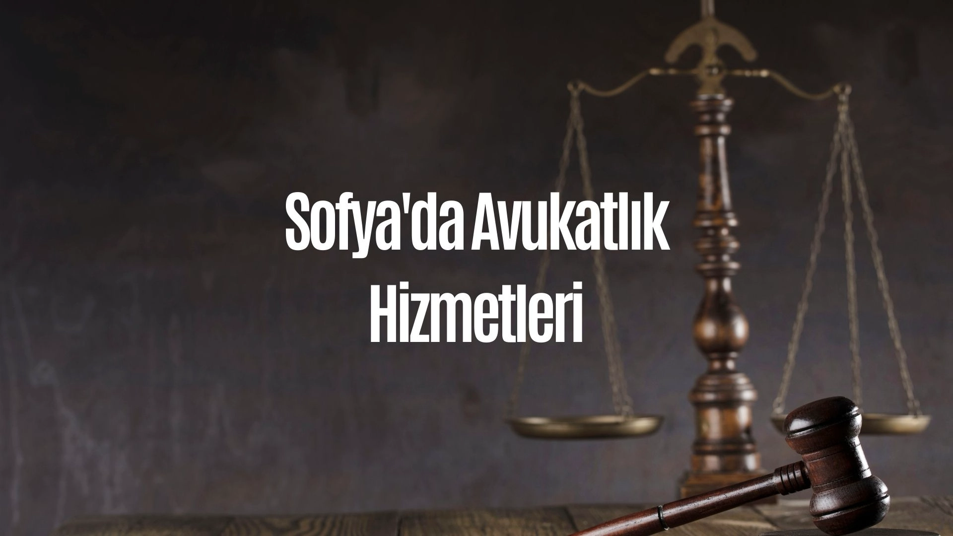 Sofya'da Avukatlık Hizmetleri