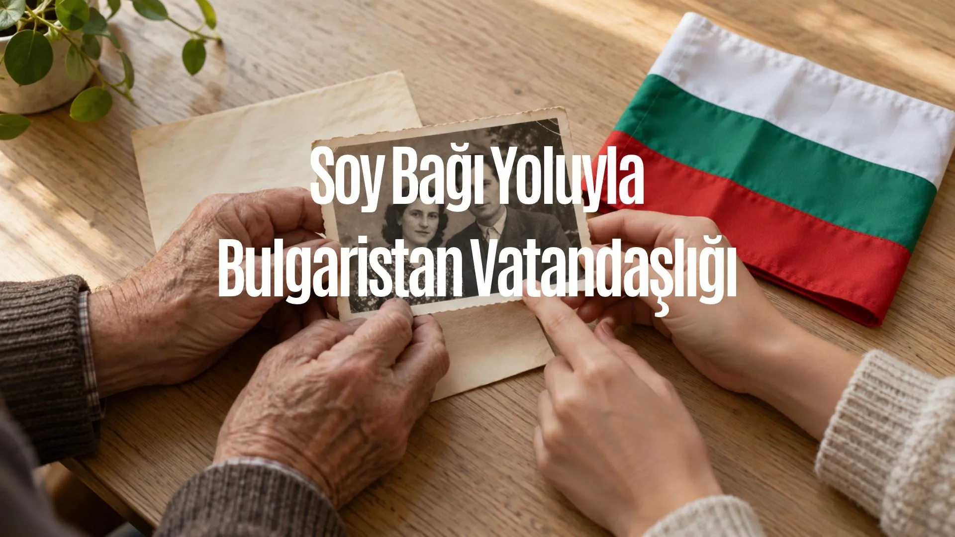 Soy Bağı Yoluyla Bulgaristan Vatandaşlığı